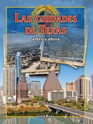 cover image of Las ciudades de Texas: antes y ahora (Texas Cities: Then and Now)